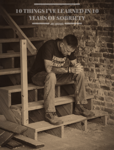 Jim Lunsford on the cover of his book 10 Things I've Learned in 10 Years of Sobriety